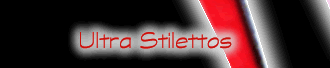 Ultra Stilettos